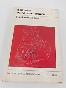 SIMPLE WIRE SCULPTURE By Elizabeth Gallop - Hardcover 1970 MCM Art - Foto 1 di 7