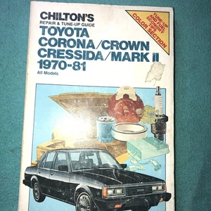 Chiltons Repair & Tune-Up Guide Toyota Corona Crown Cressida Mark II 1970-81 - Picture 1 of 6