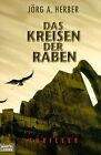 Das Kreisen Der Raben De Herber, Jörg A. | Livre | État Bon
