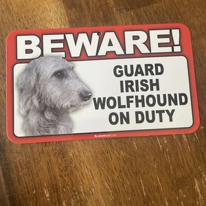 BEWARE GUARD IRISH WOLFHOUND ON DUTY 5" X 8" HANGABLE PLASTIC SIGN NEW - Picture 1 of 2
