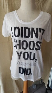 Tee shirt Kaporal Blanc Taille M inscription I DIDN'T CHOOSE YOU, kaporal DID - Foto 1 di 2