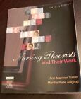 Nursing Theorists And Their Work By Ann Marriner Tomey And Martha Raile Alligoo?