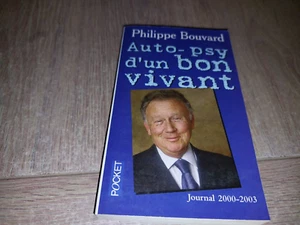 AUTO-PSY D'UN BON VIVANT. JOURNAL 2000-2003 / PHILIPPE BOUVARD - Bild 1 von 3