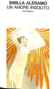 Un amore insolito : diario 1940-1944, Sibilla Aleramo, Feltrinelli, 1979 - Photo 1/1