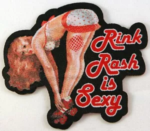 Rink Rash Is Sexy Patch, Roller Derby Girls, Roller Skates, Pin Up, Sports, - Picture 1 of 1