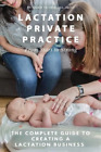 Annie Frisbie Ibclc Ma Lactation Private Practice (Tapa blanda)