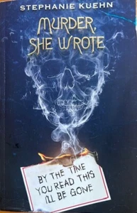 MURDER, SHE WROTE: BY THE TIME YOU READ THIS I'LL BE GONE  ~STEPHANIE KUEHN~ NEW - Bild 1 von 2