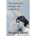 The Collected Essays and Letters of Virginia Woolf - In - Paperback NEW Virginia