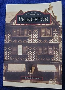 Images of America, Princeton, NJ by Richard D. Smith (1997, Paperback) - SIGNED - Picture 1 of 6