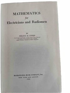 Mathematics for Electricians and Radiomen Nelson Cooke 1942 McGraw-Hill Hardcove - Imagen 1 de 5
