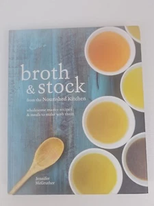Broth and Stock Jennifer McGruther HC Cookbook from the Nourished Kitchen - Picture 1 of 10