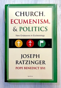 Church, Ecumenism, & Politics by Joseph Ratzinger & Michael J. Miller (2008, HC) - Picture 1 of 12