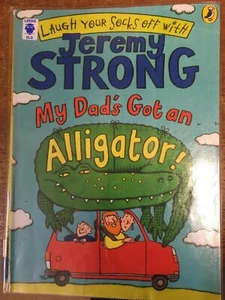 My Dad's Got an Alligator, by Jeremy Strong: EXTRA LARGE PRINT Book - Bild 1 von 1
