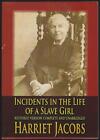 Incidents in the Life of a Slave Girl Harriet Jacobs 2009 South Carolina