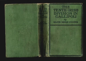 WWI Book ~The Tenth (Irish) Division in Gallipoli ~by Bryan Cooper ~1st Edition - Picture 1 of 9
