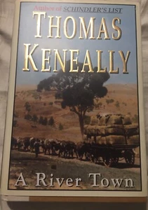 A River Town [1st Ed. Hardcover Dust Jacket] by Keneally, Thomas - Imagen 1 de 2