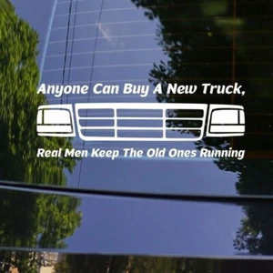 Anyone Can Buy A Truck Real Men Keep The Old Ones Running - Picture 1 of 3