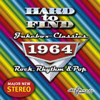 Various Artists - Hard to Find Jukebox Classics 1964 Rock, Rhythm & Pop / Variou