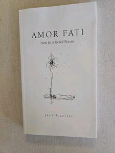 Amor Fati: New & Selected Poems. by  JACK  MUELLER. - Picture 1 of 7