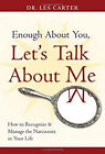 Enough About You, Let's Talk About Me : How To Recognize And Mana