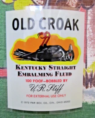Vintage 1972 Old Croak Kentucky Straight Embalming Fluid "gag" label decal - Image 1 of 2