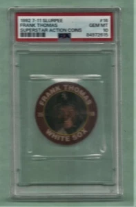 PSA 10 GEM MINT FRANK THOMAS 1992 7-11 SLURPEE COIN #16 - Bild 1 von 2