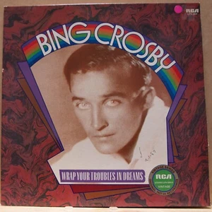 BING CROSBY - WRAP YOUR TROUBLES IN DREAMS - Vinyl LP - RCA - 1972 VG (2123) - Picture 1 of 5