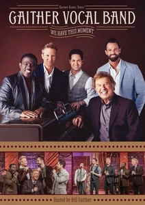 Gaither Vocal Band - We Have This Moment (DVD) Doug Stuckey - Picture 1 of 1