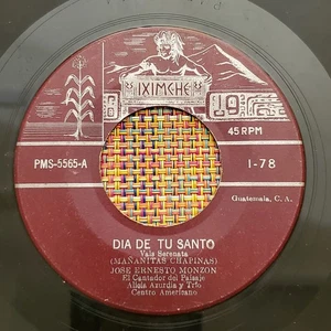 JOSE ERNESTO MONZON - Dia De Tu Santo / Guatemalan Latin 45 DISCOS IXIMCHE (154) - Picture 1 of 2