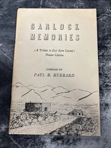 Garlock Memories A Tribute To East Kern County’s Pioneer Citizens By Hubbard - Foto 1 di 5