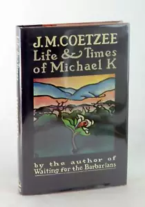 J M Coetzee Signed 1st Ed 1984 Life & Times of Michael K Hardcover w/Dustjacket - Picture 1 of 7
