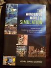 Wonderful World Of Simulation:Brief History Of Modeling And Simulation...Signed