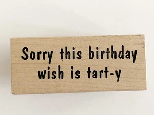 Stampa Rosa Rubber Stamp Birthday Text Sorry this Birthday Wish is Tart-y Tardy - Bild 1 von 3