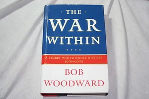 The War Within : A Secret White House History 2006-2008 by Bob Woodward (2008... - Picture 1 of 1