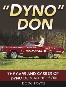 CT631 Dyno Don: The Cars and Career of Dyno Don Nicholson Ford Drag Racing - Imagen 1 de 1