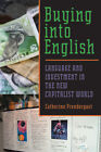 Buying Into English: Language and Investment in the New Capitalist World