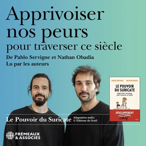 Pablo Servigne - Apprivoiser nos peurs pour traverser ce siecle, lu par les aute - Image 1 of 1