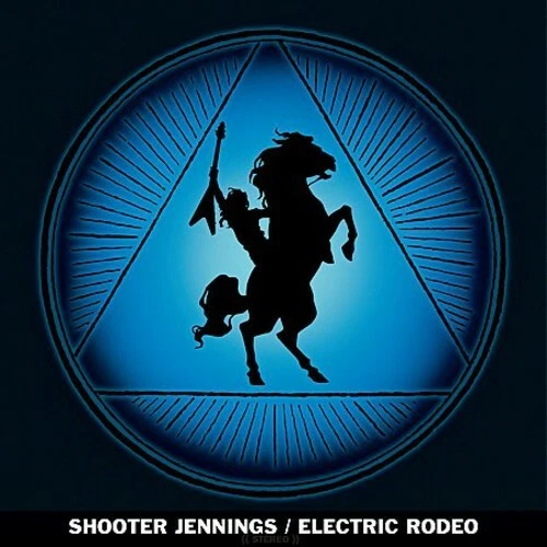 Electric Rodeo by Jennings, Shooter (Record, 2006)