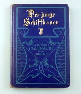Waap DER JUNGE SCHIFFBAUER um 1910 - Der Gute Kamerad Modellbau Schiffe - Bild 1 von 7
