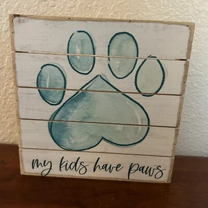 Sincere Surroundings Kids Have Paws Slated Wooden Sign Blue Watercolor Paw 8x8 - Picture 1 of 2