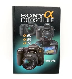 Sony A Photo School, A200 + A300 + A350, ISBN 978-3-925334-86-3, Frank Späth - Picture 1 of 3