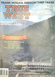 TRUE WEST Magazine June 1987 Daisy Hotel OLD trails Western Stories  - Picture 1 of 3