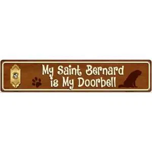 My Saint Bernard Is My Doorbell 3"x12" placa de señalización de calle puerta de casa garaje - Imagen 1 de 1