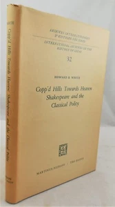 COPP'D HILLS TOWARDS HEAVEN SHAKESPEARE AND THE CLASSICAL POLITY, H White - 1970 - Picture 1 of 10