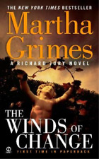 Martha Grimes The Winds of Change (Paperback) Richard Jury Mystery (UK IMPORT)