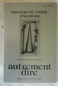 Discours et utopie: stratégies, littérature, philosophie, architecture PU Nancy - Bild 1 von 2