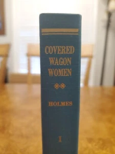 COVERED WAGON WOMEN: DIARIES AND LETTERS FROM THE By Kenneth L. Holmes *VG* - Picture 1 of 7