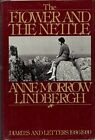 The Flower And The Nettle: Diaries And Letters 1936-1939 By Anne Morrow Vg
