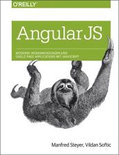 Angular JS: Moderne Webanwendungen und Single Page Applications mit JavaScript S
