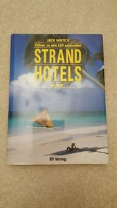 JACK WHITE'S STRANDHOTELS | FÜHRER ZU DEN 100 SCHÖNSTEN STRANDHOTELS DER WELT - Bild 1 von 7